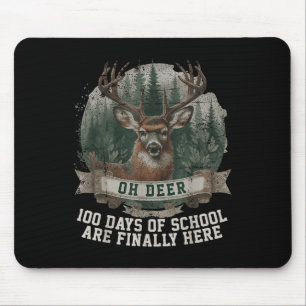 Oh Deer 100 Days Of School Are Here Deer Hunting 1 Mouse Pad