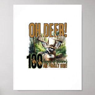 Oh Deer 100 Days Of School Deer Hunting Celebratio Poster
