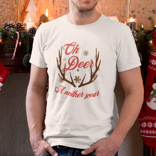 Oh Deer a Nother Year Christmas  T-Shirt
