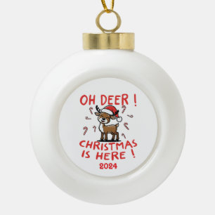 Oh Deer Christmas Is Here Ceramic Ball Christmas Ornament
