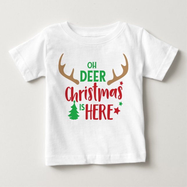 Oh Deer Christmas Is Here, Christmas Tree, Antlers Baby T-Shirt (Front)