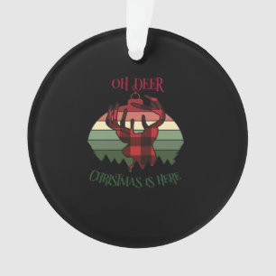 Oh Deer Christmas Is Here Joyful Aesthetic Ornament