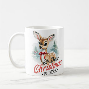 Oh deer Christmas is here Mug