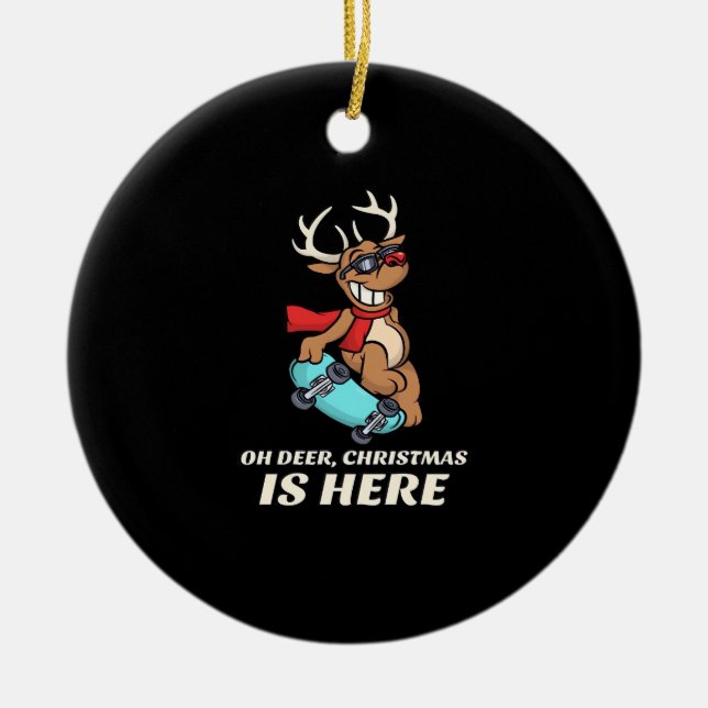 Oh Deer Christmas Is Here Skateboarding Deer Graph Ceramic Ornament (Front)
