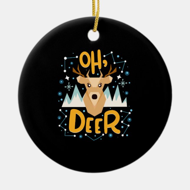 Oh Deer Christmas Pun Ceramic Ornament (Front)