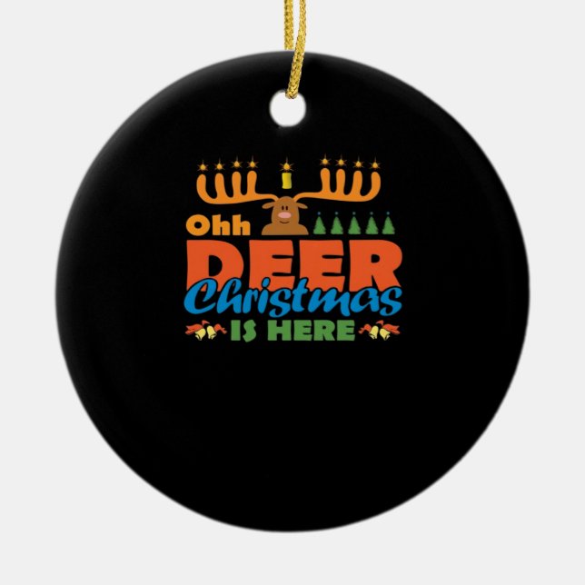 Oh Deer Christmas Too Classic Holiday StylOrnament Ceramic Ornament (Front)