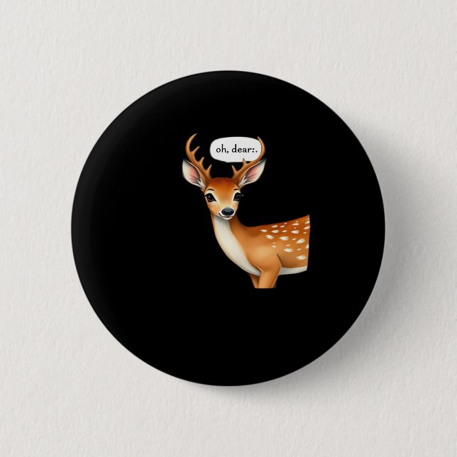 Oh Deer Cute Punny Deer Saying Whimsical Quote 6 Cm Round Badge (Front)