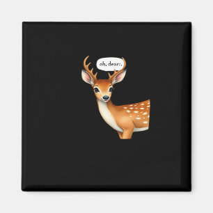 Oh Deer Cute Punny Deer Saying Whimsical Quote Magnet