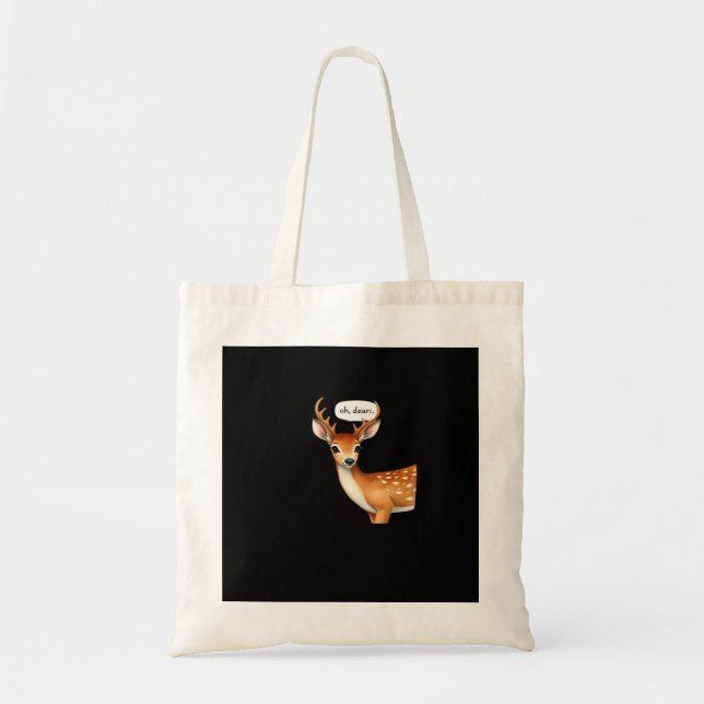 Oh Deer Cute Punny Deer Saying Whimsical Quote Tote Bag (Front)