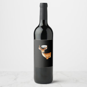 Oh Deer Cute Punny Deer Saying Whimsical Quote Wine Label