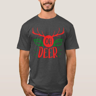 Oh Deer Funny Matching family group Christmas rein T-Shirt