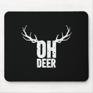 Oh Deer Funny Pun Gag Apparel Mouse Pad
