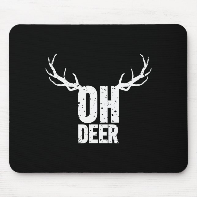 Oh Deer Funny Pun Gag Apparel  Mouse Pad (Front)