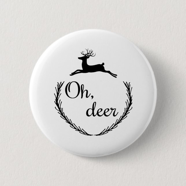 Oh Deer Funny Style Design  6 Cm Round Badge (Front)