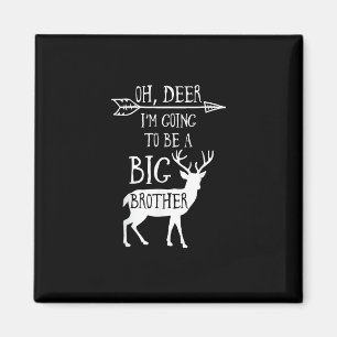 Oh Deer Going To Big Brother Christmas Announcemen Magnet