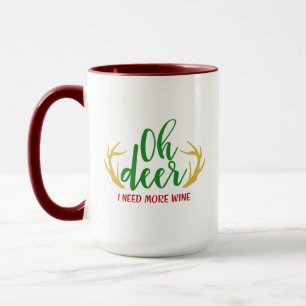 Oh Deer, I Need More Wine, Christmas Antlers Gift Mug