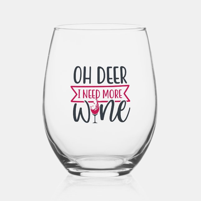 Oh Deer I need More Wine Stemless Wine Glass (Front)