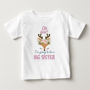 Oh Deer I'm Going To Be A Big Sister, Pregnancy Baby T-Shirt