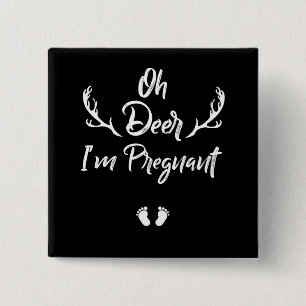 Oh Deer I'm Pregnant, Deer Girls, Women Deer 15 Cm Square Badge