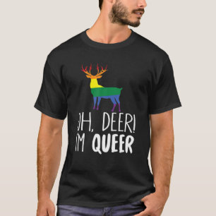 Oh Deer I'm Queer Funny LGBT Gay Pride T-Shirt