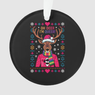 Oh Deer I'm Queer LGBT LGBTQ Gay Pride Ugly Xmas Ornament