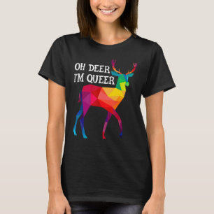 Oh Deer I'm Queer Lgbt Rainbow Deer Gay Pride T-Shirt