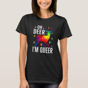 Oh Deer I'm Queer Pun Lgbt Rainbow Gay Pride T-Shirt