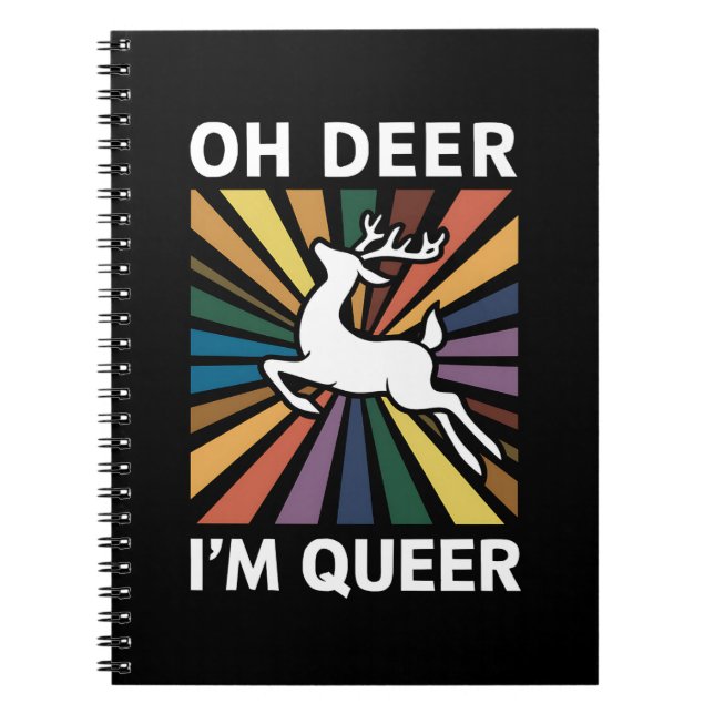 Oh Deer I'm Queer Rainbow LGBT Pride Gay Lesbian  Notebook (Front)