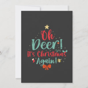 Oh Deer It's Christmas Again Funny Christmas Gift  Invitation