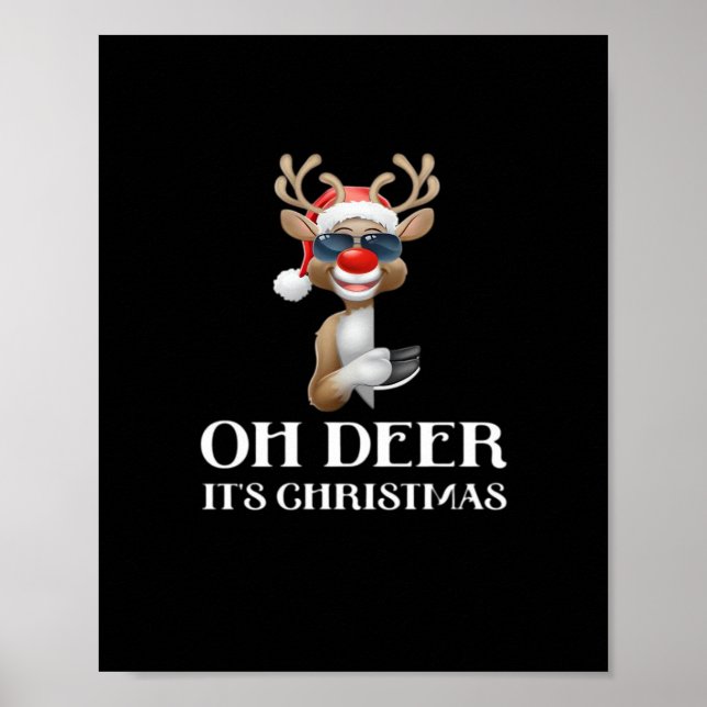 Oh Deer Its Christmas Reindeer With Red Nose And S Poster (Front)