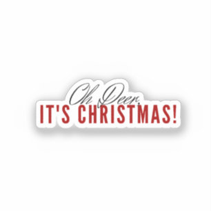 Oh Deer, It's Christmas! Sticker