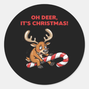Oh Deer Its Christmas Stressed Reindeer With Sweet Classic Round Sticker