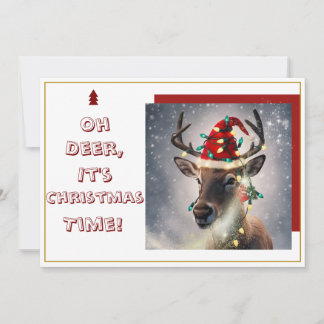 Oh Deer, It's Christmas Time!" Holiday Card