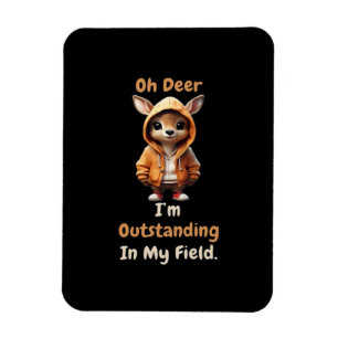 Oh Deer Outstanding In My Field Funny Humor  Magnet