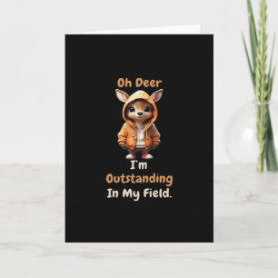 Oh Deer Outstanding In My FielFolded Greeting Card