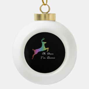 Oh Deer Queer Funny Pun LGBT Pride Celebration  Ceramic Ball Christmas Ornament