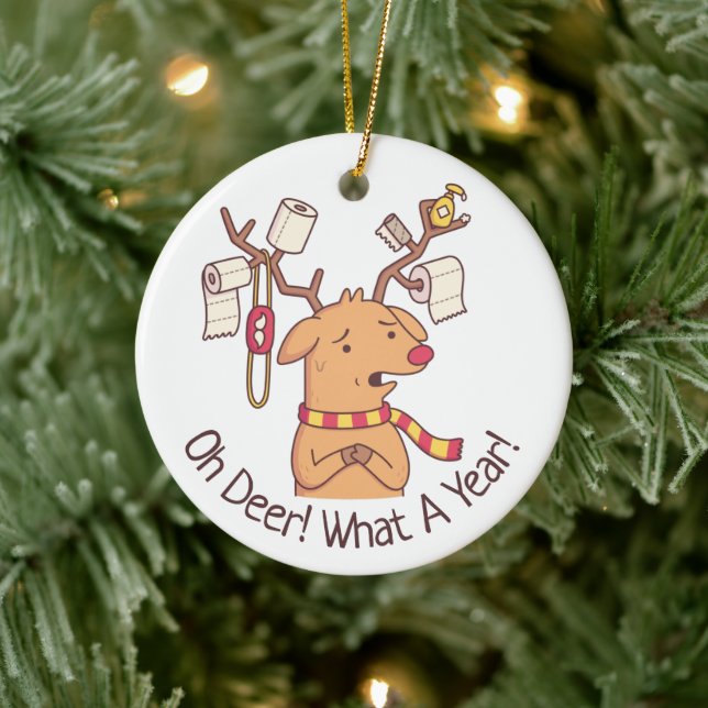 Oh Deer, What A Year, Funny Reindeer Christmas Ceramic Ornament (Tree)