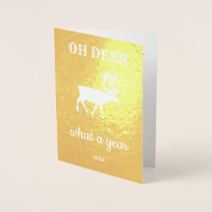 Oh Deer What a Year Reindeer Holiday Christmas Foil Card