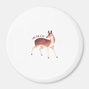 Oh Deer Whimsical Creative Design Magnet