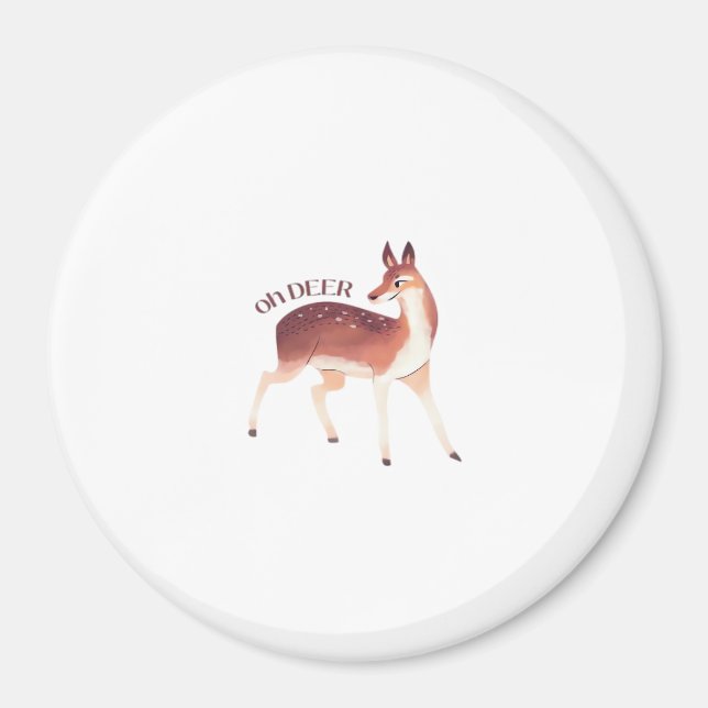 Oh Deer Whimsical Creative Design  Magnet (Front)