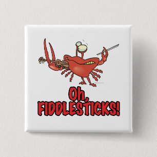 OH FIDDLESTICKS silly fiddler crab 15 Cm Square Badge