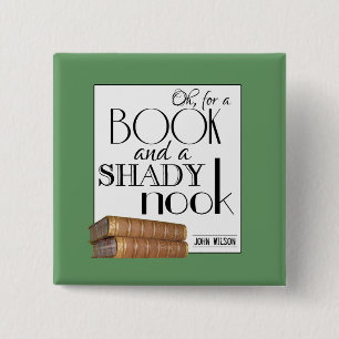 Oh for a book and a shady nook 15 cm square badge