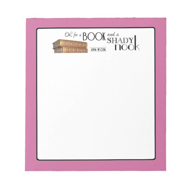 Oh for a book and a shady nook notepad (Front)