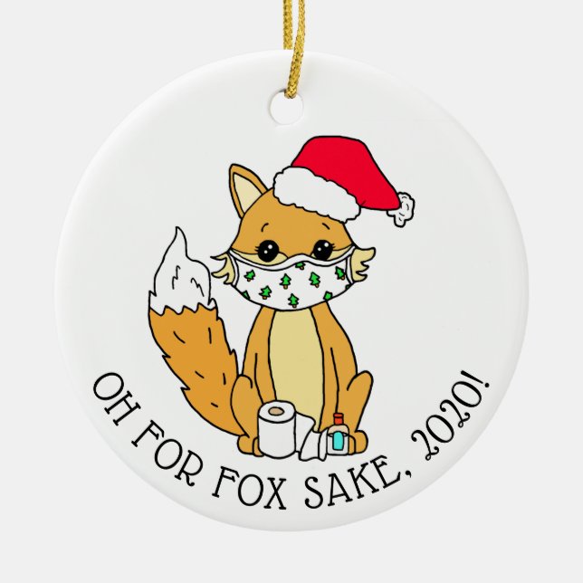 Oh for Fox Sake, 2020, Funny Happy New Year Ceramic Ornament (Front)