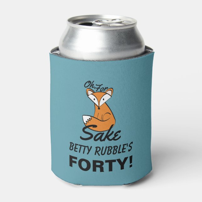 Oh, For Fox Sake 40th Birthday Personalised Can Cooler (Can Front)
