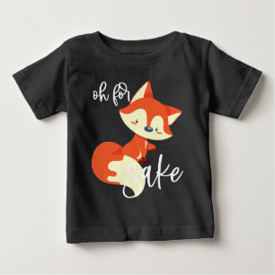 Oh For FOX Sake Baby T-Shirt
