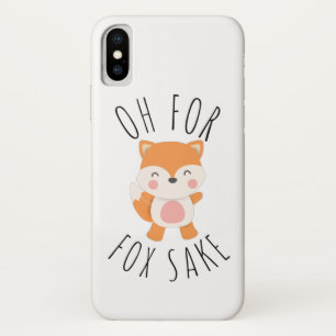 Oh for Fox Sake  iPhone X Case