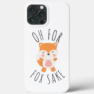 Oh for Fox Sake iPhone 13 Pro Max Case