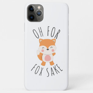 Oh for Fox Sake iPhone 11 Pro Max Case