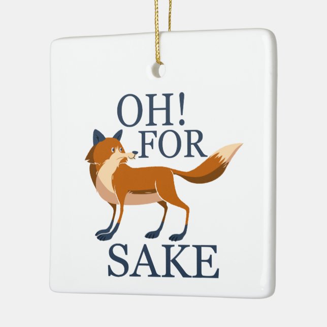Oh for fox sake ceramic ornament (Left)